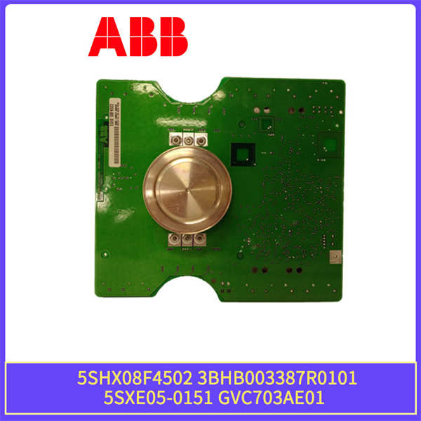 ABB 5SHX08F4502 3BHB003387R0101 5SXE05-0151 GVC703AE01